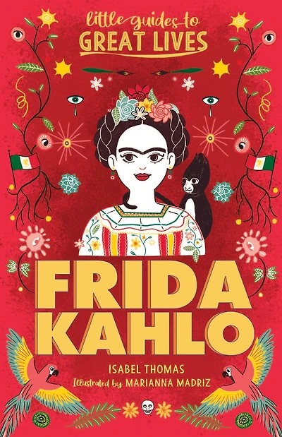 Little Guides to Great Lives: Frida Kahlo