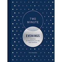 Two Minute Evenings: A Journal to Wind Down Your Day with Intention