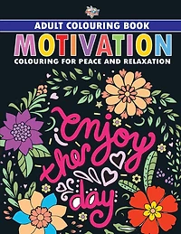 Motivation: Colouring Book for Adults (Colouring for Peace and Relaxation)