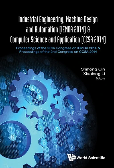Industrial Engineering, Machine Design And Automation (Iemda 2014) - Proceedings Of The 2014 Congress