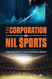 The Corporation of NIL Sports: The Athlete to Entrepreneurship