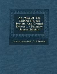 An Atlas Of The Central Nevous System And Cranial Nerves