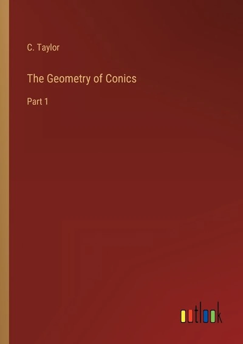 The Geometry of Conics: Part 1