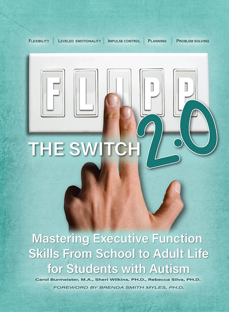 FLIPP the Switch: Mastering Executive Function Skills from School to Adult Life for Students with Autism