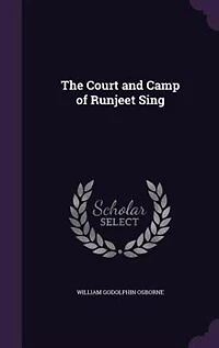 The Court and Camp of Runjeet Sing