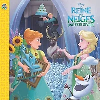 Disney La reine des neiges — Une fête givrée