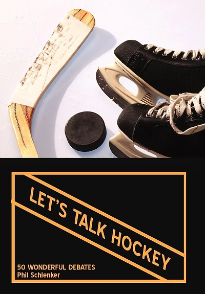 Let's Talk Hockey: 50 Wonderful Debates