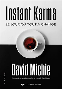 Instant karma: le jour où tout a changé