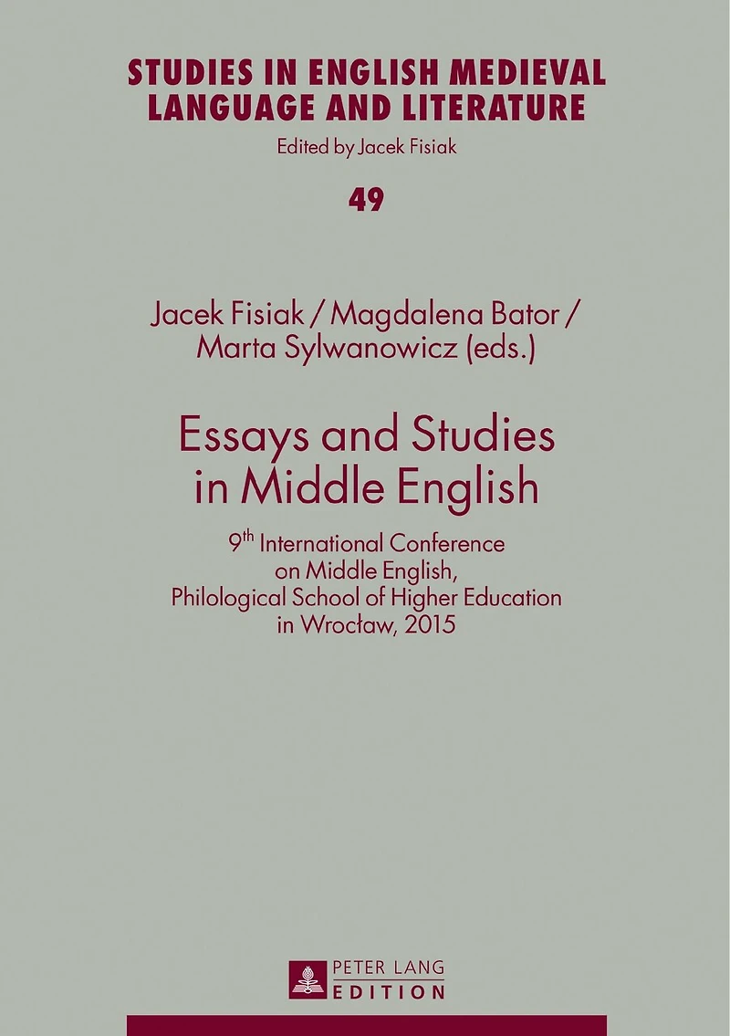 Essays and Studies Middle English: 9th International Conference on English, Philological School of Higher Education Wrocław, 2015