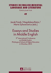 Essays and Studies Middle English: 9th International Conference on English, Philological School of Higher Education Wrocław, 2015