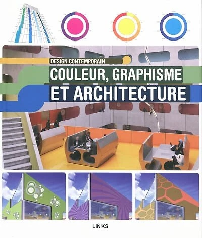 Couleur, graphisme et architecture: design contemporain
