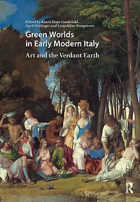 Green Worlds Early Modern Italy: Art and the Verdant Earth