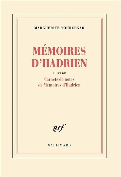 Mémoires d'Hadrien ; Carnets de notes de Mémoires d'Hadrien