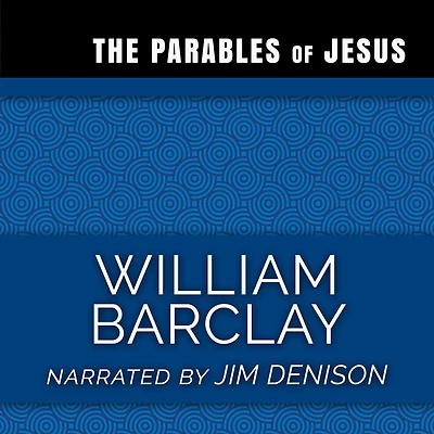 The Parables Of Jesus
