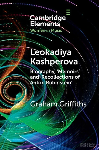 Leokadiya Kashperova: Biography, 'Memoirs' and 'Recollections of Anton Rubinstein'
