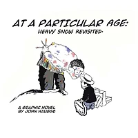 At A Particular Age: Heavy Snow Revisited