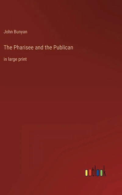 The Pharisee and the Publican: in large print