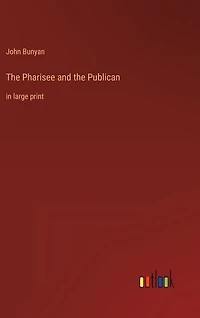 The Pharisee and the Publican: in large print