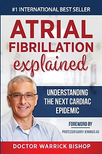 Atrial Fibrillation Explained: Understanding The Next Cardiac Epidemic
