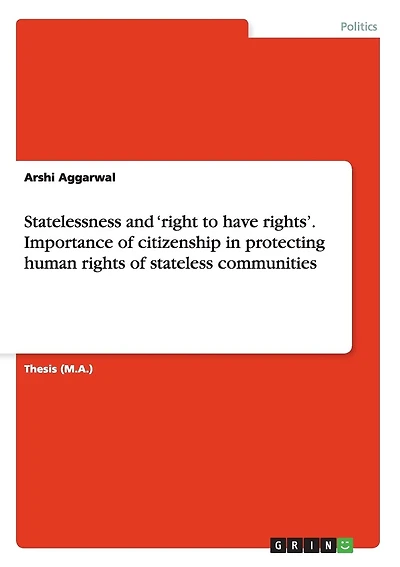Statelessness and 'right to have rights'. Importance of citizenship in protecting human rights of stateless communities