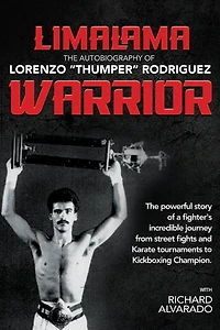 LimaLama Warrior, The Autobiography of Lorenzo "Thumper" Rodriguez