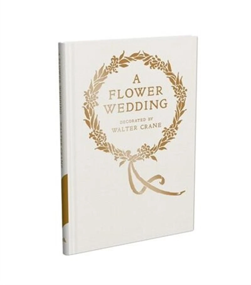 A Flower Wedding: Described by Two Wallflowers, Facsimile Edition