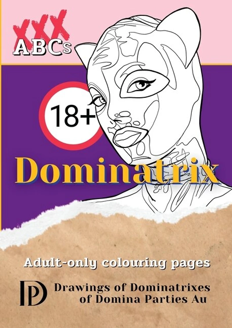 Dominatrix: Drawings of the Dominatrixes of Domina Parties Au