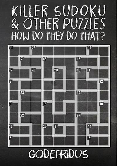 Killer Sudoku and Other Puzzles - How Do They Do That?