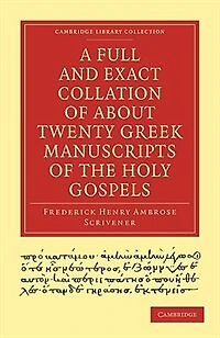 A Full and Exact Collation of About Twenty Greek Manuscripts of the Holy Gospels: Deposited in the British Museum, the Archiepiscopal Library at Lambeth