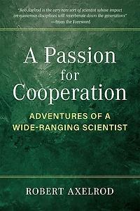 a Passion for Cooperation: Adventures of Wide-Ranging Scientist