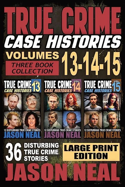 True Crime Case Histories - (Books 13, 14