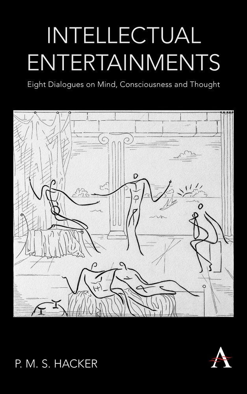 Intellectual Entertainments: Eight Dialogues On Mind, Consciousness And Thought