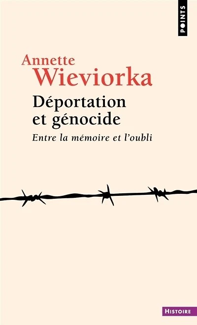 Déportation et génocide: entre la mémoire et l'oubli