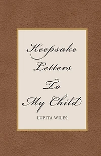 Keepsake Letters To My Child