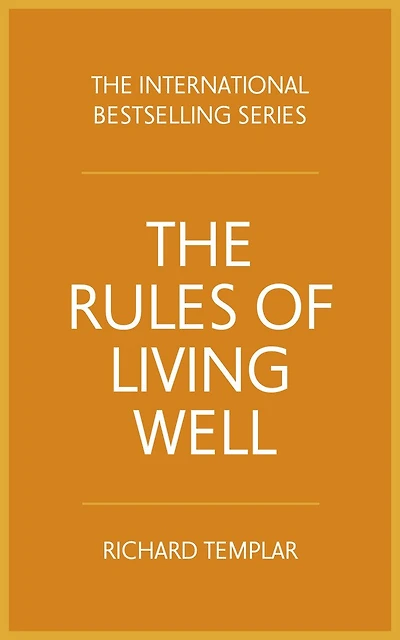 The Rules of Living Well: a Personal Code for Healthier, Happier You, 2nd Edition