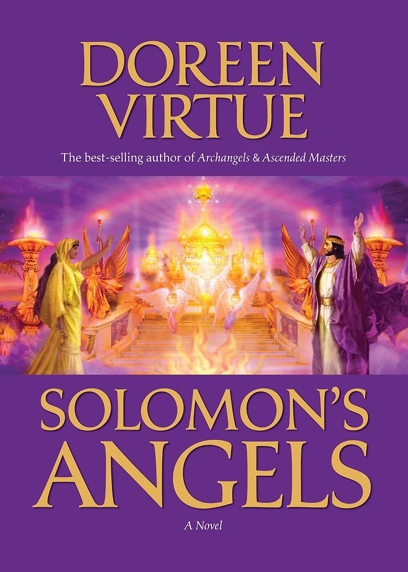 Solomon's Angels: Ancient Secrets Of Love, Manifestation, Power, Wisdom, And Self-confidence