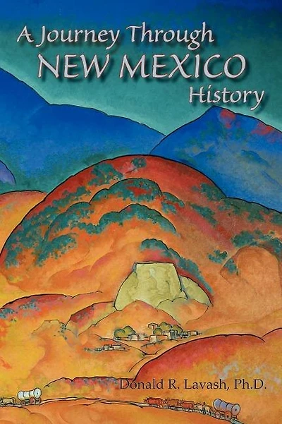 A Journey Through New Mexico History (hardcover)