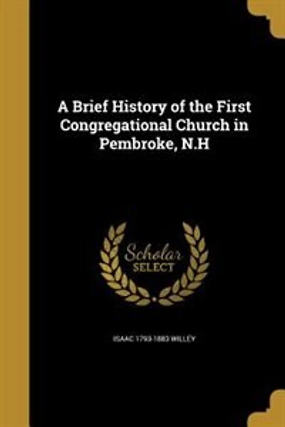 A Brief History of the First Congregational Church in Pembroke