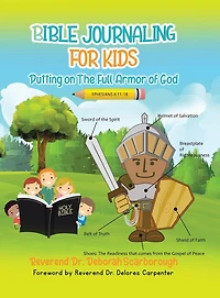 BIBLE JOURNALING FOR KIDS Putting On The Full Armor of God