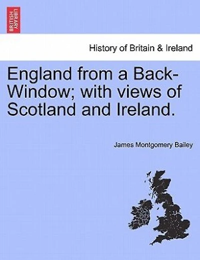 England From A Back-window; With Views Of Scotland And Ireland.