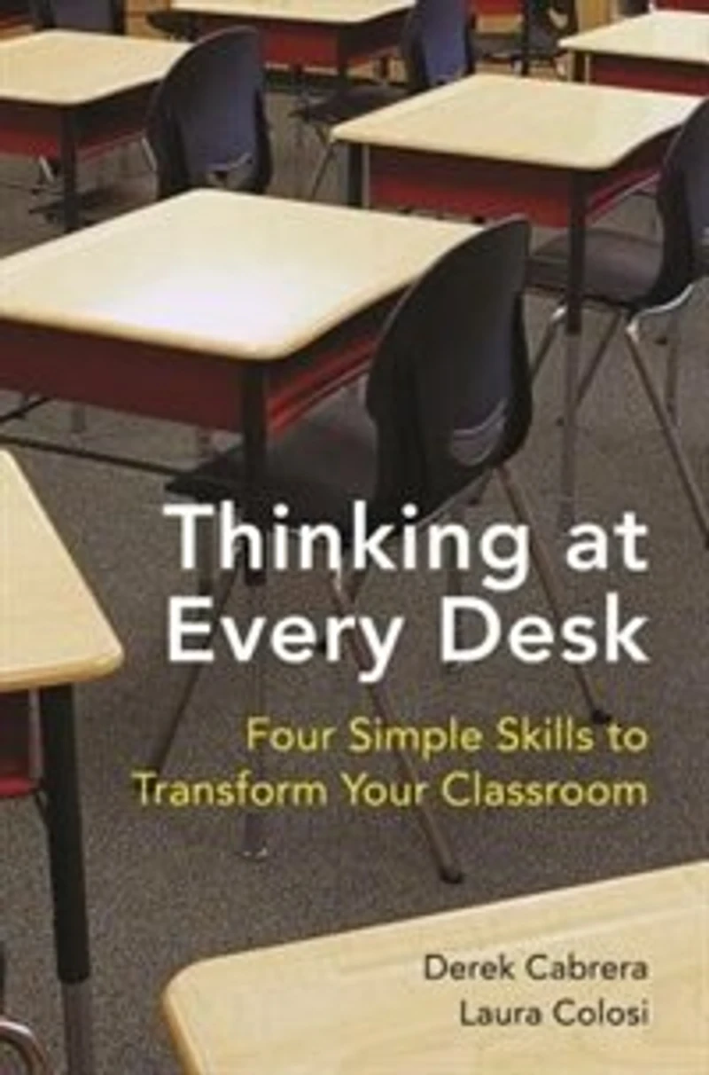 Thinking At Every Desk: Four Simple Skills To Transform Your Classroom