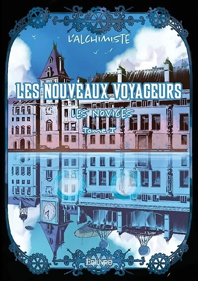 Les Nouveaux Voyageurs - Tome 1: Les Novices