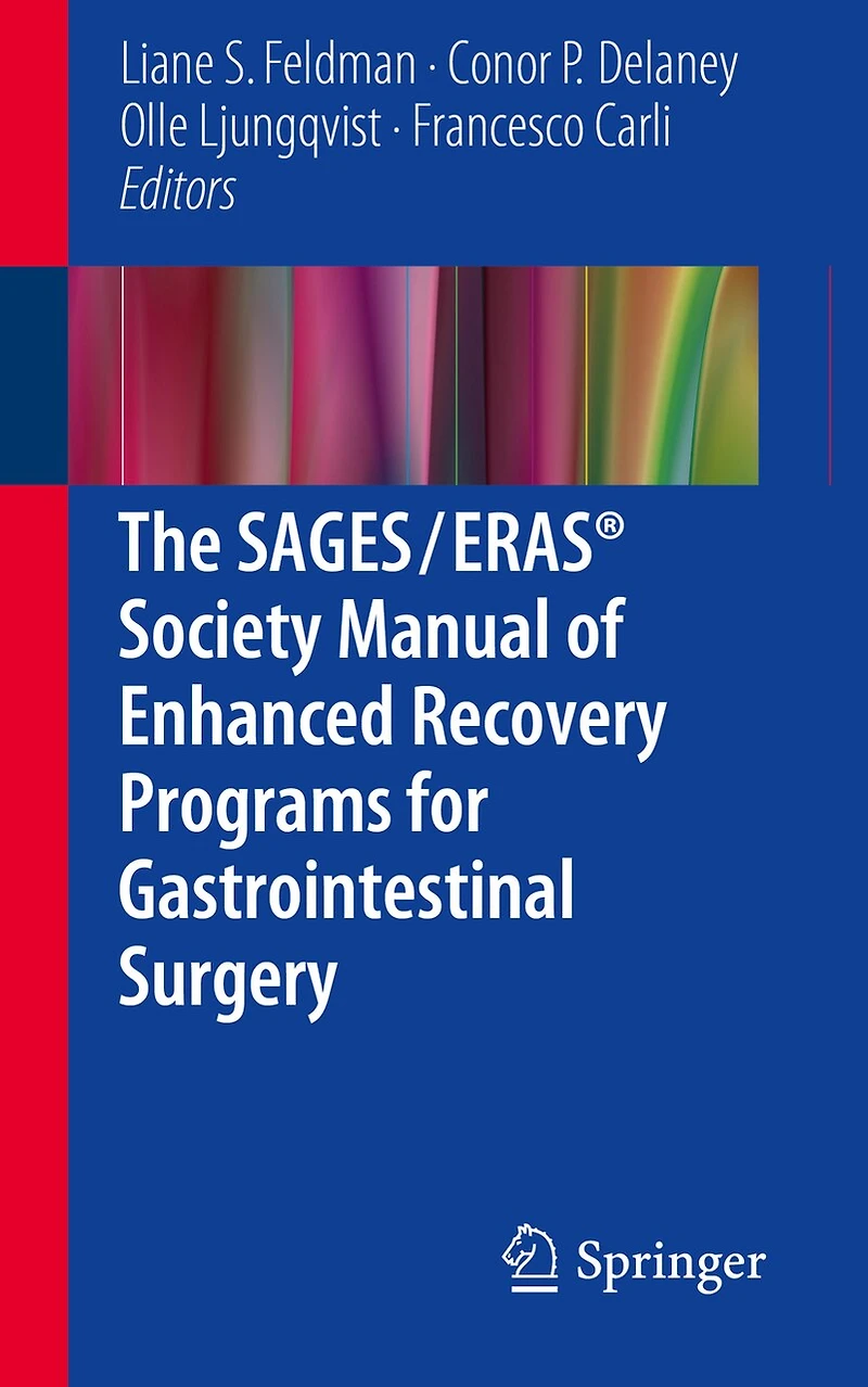 The Sages / Eras Society Manual Of Enhanced Recovery Programs For Gastrointestinal Surgery