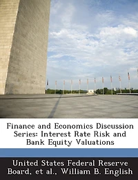 Finance And Economics Discussion Series: Interest Rate Risk And Bank Equity Valuations