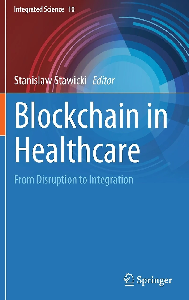 Blockchain Healthcare: From Disruption to Integration