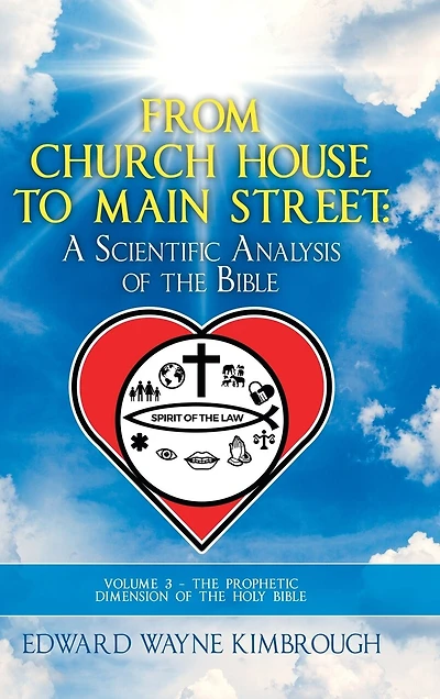From Church House to Main Street: Volume 3: The Prophetic Dimension of the Holy Bible