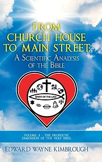 From Church House to Main Street: Volume 3: The Prophetic Dimension of the Holy Bible