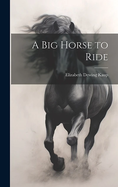 A Big Horse to Ride