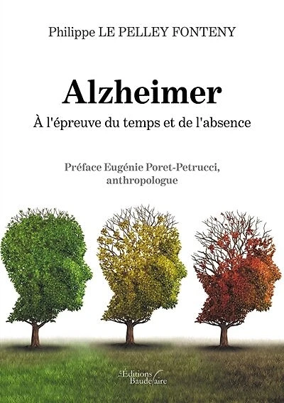 Alzheimer: A l'épreuve du temps et de l'absence