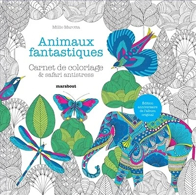 Animaux fantastiques : carnet de coloriage & safari antistress: carnet de coloriage & safari antistress